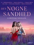 Den nøgne sandhed - 8 erotiske noveller af Camille Bech, Lea Lind og B. J. Hermansson