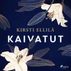 Kaivatut af Kirsti Ellilä