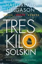 Tres kilo solskin af Hallgrímur Helgason