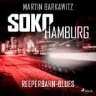 SoKo Hamburg: Reeperbahn-Blues (Ein Fall für Heike Stein, Band 4) af Martin Barkawitz