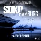 SoKo Hamburg: Hafengesindel (Ein Fall für Heike Stein, Band 18) af Martin Barkawitz
