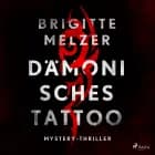 Dämonisches Tattoo - Mystery-Thriller af Brigitte Melzer