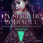 La série du zodiaque: nouvelles érotiques sous le signe du Taureau af Alexandra Södergran, Sarah Skov og Julie Jones
