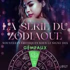 La série du zodiaque : nouvelles érotiques sous le signe des Gémeaux af Alexandra Södergran, Andrea Hansen og Olrik