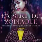 La série du zodiaque: nouvelles érotiques sous le signe du Lion af Olrik, B. J. Hermansson og Elena Lund