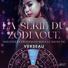 La série du zodiaque : nouvelles érotiques sous le signe du Verseau