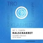 Halschakret - det 5. chakra af Jette Holm og Susanne Kihlgast