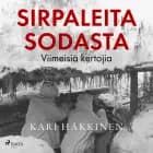 Sirpaleita sodasta - Viimeisiä kertojia af Kari Häkkinen