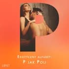 Erotyczny alfabet: P jak Poli - zbiór opowiadań af Lisa Vild, B. J. Hermansson og Annah Viki M.