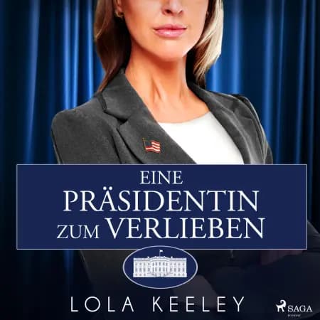 Eine Präsidentin zum Verlieben af Lola Keeley