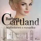 Małżeństwo z rozsądku - Ponadczasowe historie miłosne Barbary Cartland af Barbara Cartland