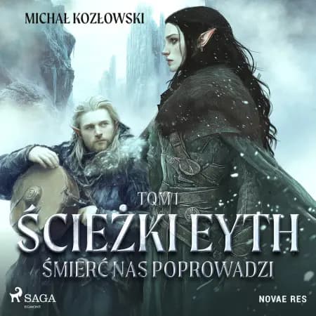 Ścieżki Eyth. Tom 1. Śmierć nas Poprowadzi af Michał Kozłowski
