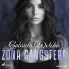 Żona gangstera af Gabriela Wolska