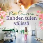 Kahden tulen välissä af Pia Oinonen