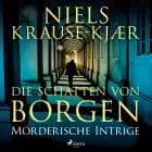Die Schatten von Borgen - Mörderische Intrige af Niels Krause-Kjær