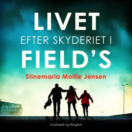 En dag ad gangen. Livet efter skyderiet i Field's af Stinemaria Mollie Jensen