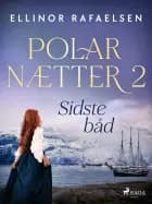Sidste båd - Polarnætter 2 af Ellinor Rafaelsen