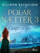Gøgeunge - Polarnætter 3 af Ellinor Rafaelsen