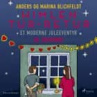 20. december: Himlen tur-retur - et moderne juleeventyr af Anders Blichfeldt og Marina Blichfeldt