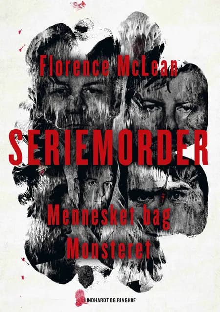 Seriemorder - Mennesket bag monsteret af Florence McLean