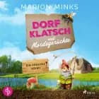 Dorfklatsch und Mordsgerüchte af Marion Minks