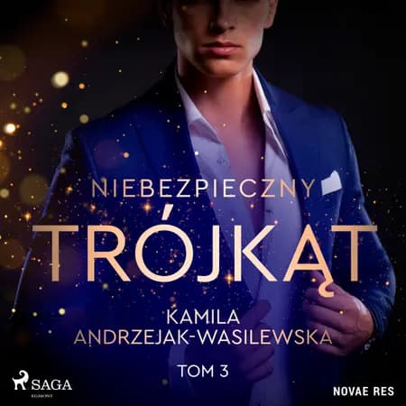 Niebezpieczny trójkąt. Tom 3. Game over af Kamila Andrzejak-Wasilewska