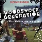 Woodstock Generation, czyli Wyższa Szkoła Jazdy af Hipolit Oliński