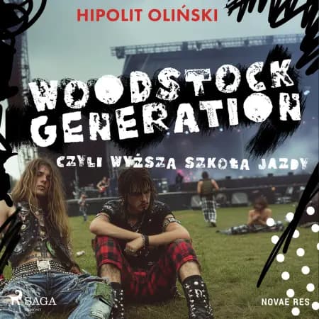 Woodstock Generation, czyli Wyższa Szkoła Jazdy af Hipolit Oliński