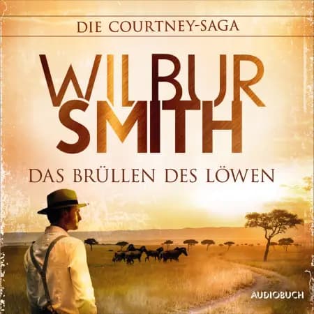 Das Brüllen des Löwen (Autorisierte Lesefassung) af Wilbur Smith