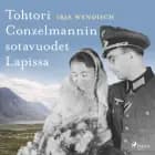 Tohtori Conzelmannin sotavuodet Lapissa af Irja Wendisch