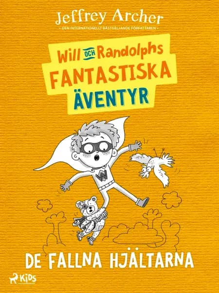 Will och Randolphs fantastiska äventyr - De fallna hjältarna af Jeffrey Archer