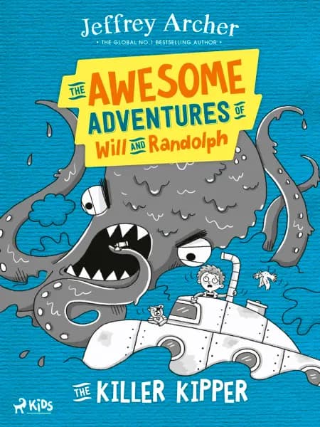 The Awesome Adventures of Will and Randolph: The Killer Kipper af Jeffrey Archer