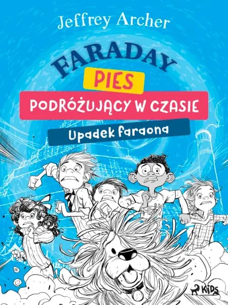 Faraday, pies podróżujący w czasie: Upadek faraona af Jeffrey Archer