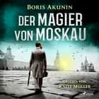 Der Magier von Moskau af Boris Akunin