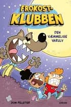 Frokostklubben - Den væmmelige varulv af Dom Pelletier
