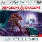 Dungeons & Dragons: L'assedio delle ombre af R.A. Salvatore