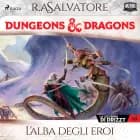 Dungeons & Dragons: L'alba degli eroi af R.A. Salvatore