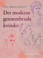 Det moderne gennembruds kvinder af Pil Dahlerup