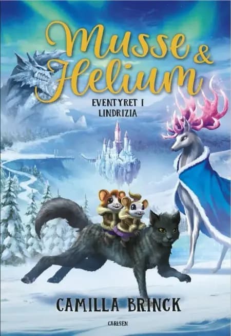 Musse og Helium (3) - Eventyret i Lindrizia af Camilla Brinck