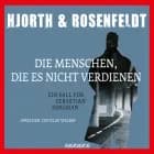 Die Menschen, die es nicht verdienen af Michael Hjorth og Hans Rosenfeldt