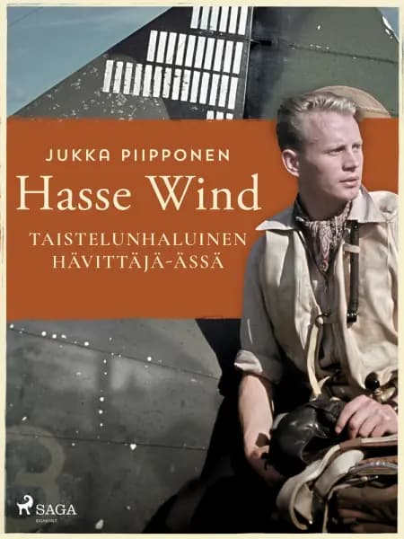 Hasse Wind: taistelunhaluinen hävittäjä-ässä af Jukka Piipponen