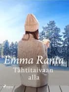 Tähtitaivaan alla af Emma Ranta