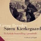 Søren Kierkegaard. En kritisk fremstilling i grundrids af Georg Brandes