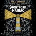 The Montford Maniac af M.R.C. Kasasian