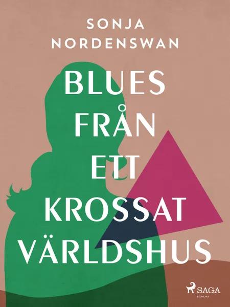 Blues från ett krossat världshus af Sonja Nordenswan