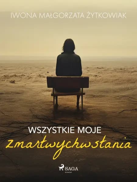 Wszystkie moje zmartwychwstania af Iwona Małgorzata Żytkowiak