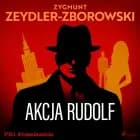 Akcja Rudolf af Zygmunt Zeydler-Zborowski