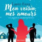 Mon voisin, mes amours et autres contrariétés af Laure Enza