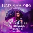 Dakota Jones Tome 1 : Les Couleurs du dragon af Virginie T.