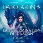 Dakota Jones Tome 3 : La Détermination du dragon af Virginie T.